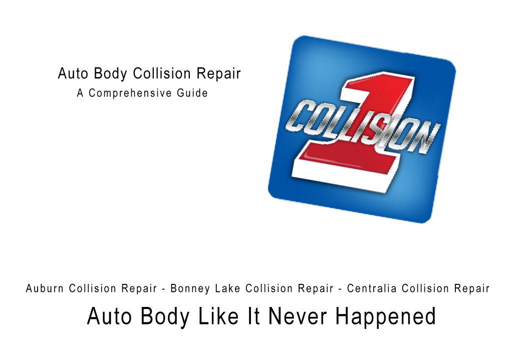 Promo for auto body repair in Auburn, Bonney Lake, Centralia, Washington. Logo for Collision 1